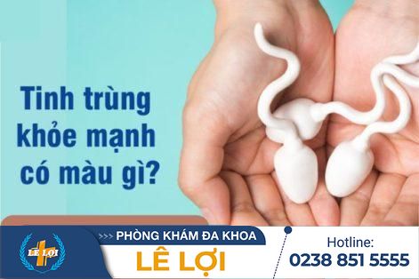 Tinh trùng có màu gì là bình thường?