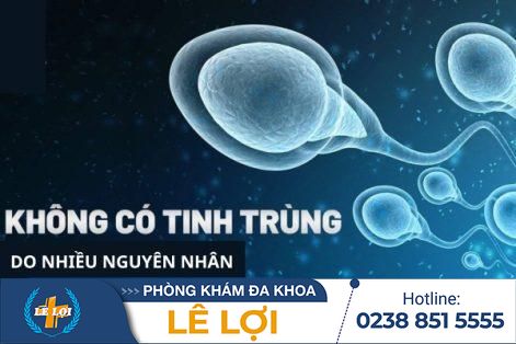 Không có tinh trùng trong tinh dịch cần làm gì