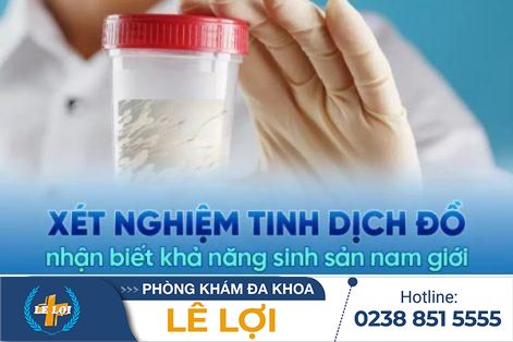 Xét nghiệm tinh dịch đồ: Đánh giá sức khỏe sinh sản nam giới