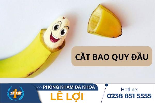 Cắt bao quy đầu – Giải pháp an toàn cho sức khỏe nam giới