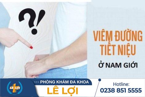 Viêm đường tiết niệu ở nam giới cảnh báo nguy hiểm