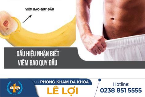 Chữa Trị Viêm Bao Quy Đầu Hiệu Quả Tại Phòng Khám Nam Khoa Lê Lợi