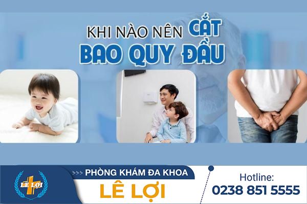 CẮT BAO QUY ĐẦU Ở ĐÂU AN TOÀN KHÔNG ĐAU?